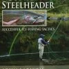 The Complete Steelheader - John Larison Gifts