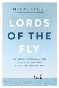 Anglers Book Supply Books Lords Of The Fly: Madness Obsession & The Hunt For The World Record Tarpon
