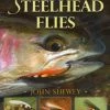 Anglers Book Supply Books Classic Steelhead Flies By John Shewey