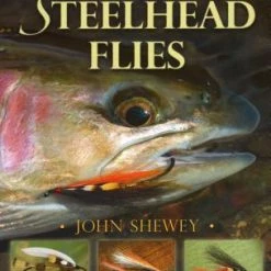Anglers Book Supply Books Classic Steelhead Flies By John Shewey